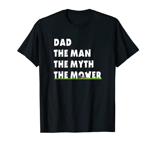 Hombre Funny Dad Man Myth Legend Pun Cortacésped Cortacésped Cortacésped Cortar hierba Camiseta