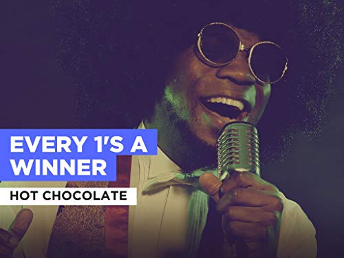 Every 1's A Winner al estilo de Hot Chocolate