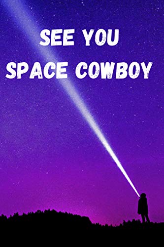 See You Space Cowboy: A 6x9 Anime Sketchbook with 120 Pages
