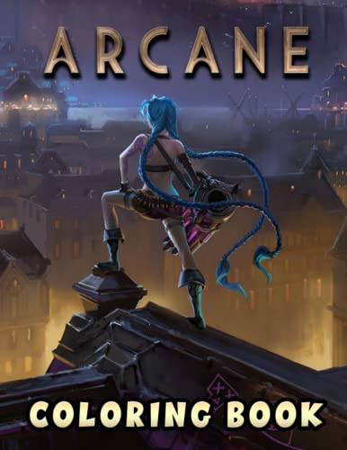 Arcane Coloring Book: A Fabulous Coloring Book For Fans of All Ages With Several Images Of Arcane. One Of The Best Ways To Relax And Enjoy Coloring Fun.
