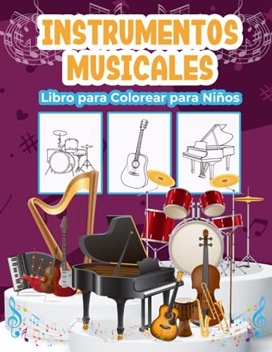 Instrumentos Musicales Libro para Colorear para Niños: Gran Libro de Actividades de Instrumentos de Música para Niños, Niñas y Niños. Regalos musicales perfectos para niños y niños pequeños