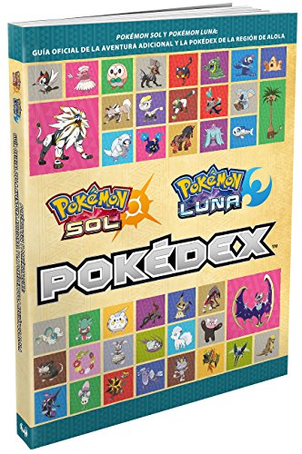 Pokémon Sol y Pokémon Luna. Guía oficial de la aventura adicional y la Pokédex de la región de Alola