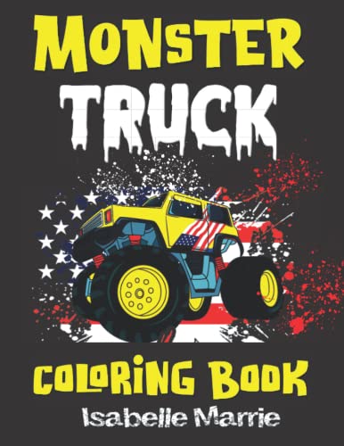 Monster Truck Coloring Book: Big & Fun Trucks & Monster Trucks to Color