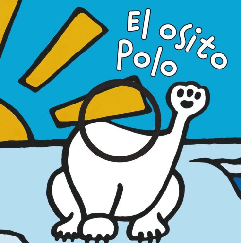 El osito Polo (Castellano - A PARTIR DE 0 AÑOS - MANIPULATIVOS (LIBROS PARA TOCAR Y JUGAR), POP-UPS - Librodedos)