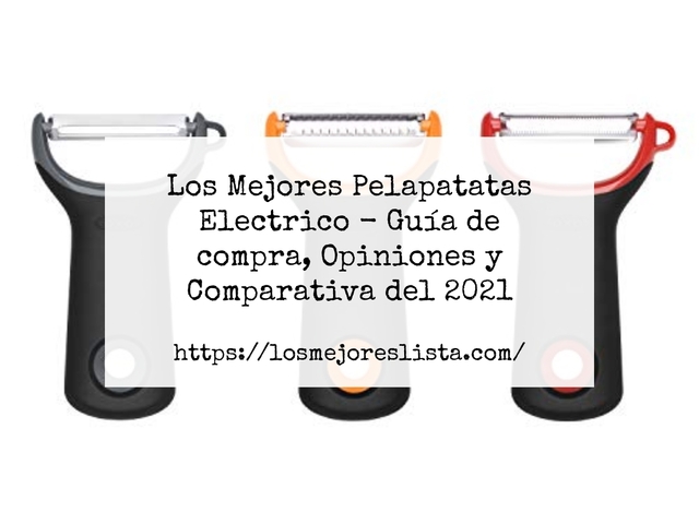 Mejor Pelapatatas Eléctrico
