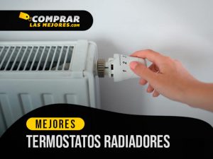 Mejor Termostato Para Radiador Eléctrico